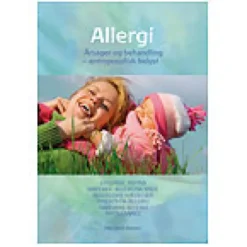 Allergi - Årsag & Behandling 2009 Bog